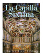 La Capilla Sixtina: Historia y legado de la capilla más famosa del mundo - Paperback