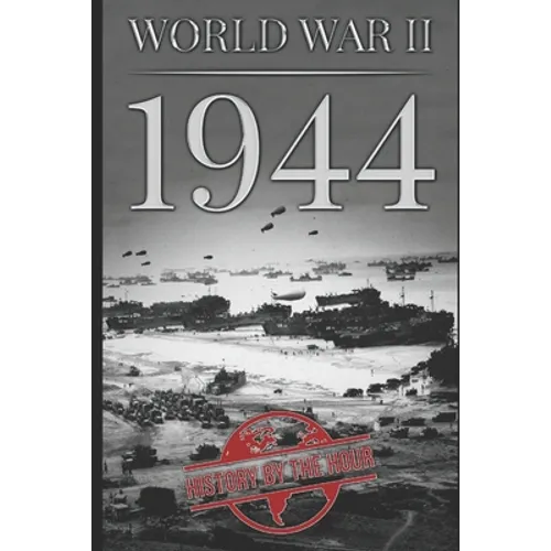 World War II: 1944 - Paperback