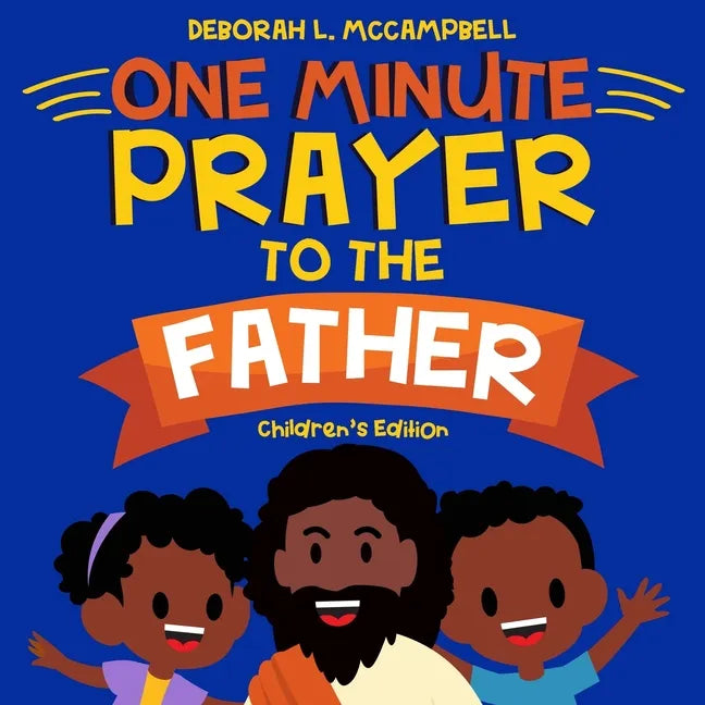 One Minute Prayer to The Father Children's Edition: Prayer Book for African American Kids - Paperback