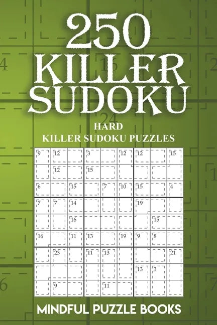 250 Killer Sudoku: Hard Killer Sudoku Puzzles - Paperback
