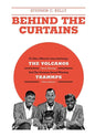 Behind The Curtains: with "The VOLCANOS" "Storm Warning" And The Grammy Award Winning "TRAMMPS" "Disco Inferno" - Hardcover