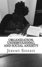 Organization, Understanding, and Social Anxiety: A Brief Philosophy of Research - Paperback