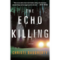 The Echo Killing: A Mystery - Paperback