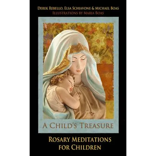 A Child's Treasure: Rosary Meditations for Children - Paperback