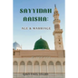 Sayyidah Aaisha: Age & Marriage - Paperback