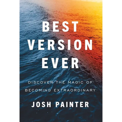 Best Version Ever: Discover the MAGIC of Becoming Extraordinary - Hardcover