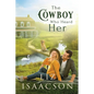 The Cowboy Who Heard Her: Sweet Workplace Romance & Small Town Saga - Paperback