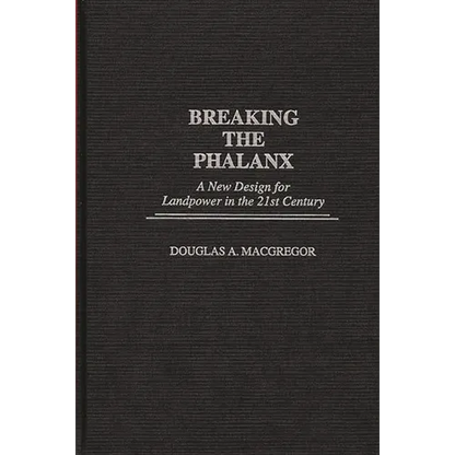 Breaking the Phalanx: A New Design for Landpower in the 21st Century - Hardcover