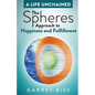 The Spheres Approach to Happiness and Fulfillment - Paperback