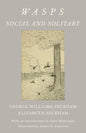 Wasps - Social and Solitary;With an Introduction by John Burroughs - Illustrated by James H. Emerton - Paperback