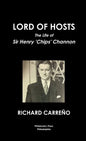 Lord of Hosts the Life of Sir Henry 'Chips' Channon - Paperback