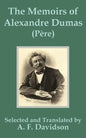 The Memoirs of Alexandre Dumas (Père) - Paperback