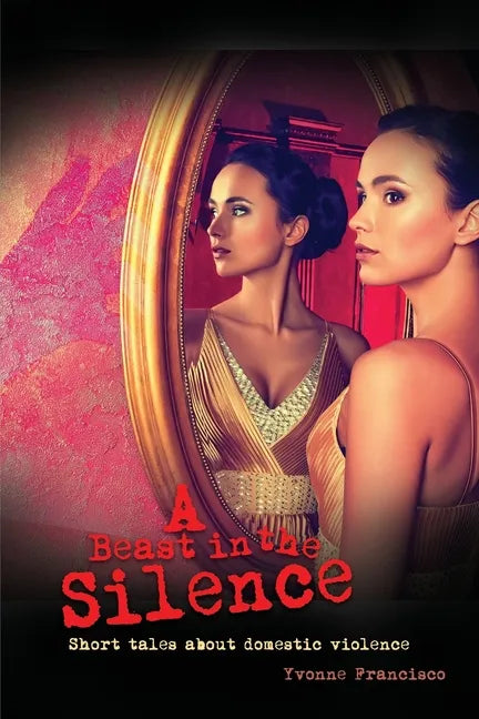 A Beast in the Silence: Short tales about domestic violence - Paperback