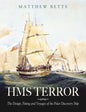 HMS Terror: The Design, Fitting and Voyages of a Polar Discovery Ship - Hardcover