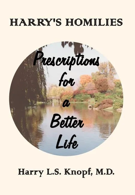 Harry's Homilies: Prescriptions for a Better Life - Hardcover