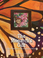 The Monarch's Gift: A Journey Through the Life of a Monarch Butterfly - Hardcover