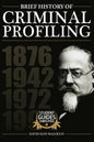 A Brief History of Criminal Profiling - Paperback