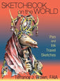 Sketchbook on the World: Pen and Ink Travel Sketches - Hardcover