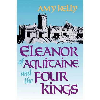 Eleanor of Aquitaine and the Four Kings - Paperback