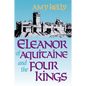 Eleanor of Aquitaine and the Four Kings - Paperback