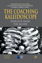 The Coaching Kaleidoscope: Insights from the Inside - Paperback