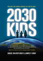 2030 Kids: We Are the Rising Heroes of the Planet - Paperback