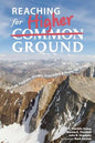Reaching for Higher Ground: Creating Purpose-driven, Principled, and Powerful Groups - Paperback