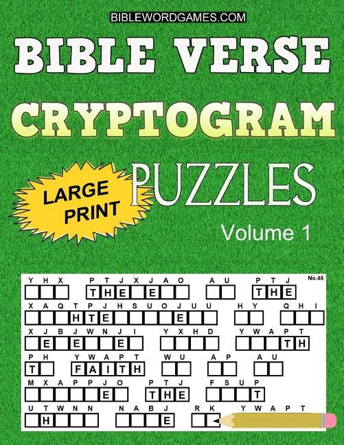 Bible Verse Cryptogram Puzzles: 365 Large Print Inspirational Bible Cryptograms from the King James Version. One for every day of the year. - Paperback