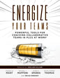 Energize Your Teams: Powerful Tools for Coaching Collaborative Teams in Plcs at Work(r) (a Comprehensive Guide for Leading Collaborative Teams to Reac - Paperback