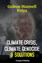 Climate Crisis, Climate Genocide and Solutions - Paperback