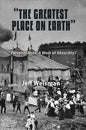 "The Greatest Place on Earth" Personal Note: A Work of Absurdity? - Paperback