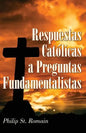 Respuestas Católicas a Preguntas Fundamentalistas - Paperback