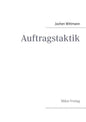 Auftragstaktik: Just a command technique or the core pillar of mastering the military operational art? - Paperback
