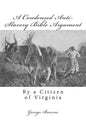 A Condensed Anti-Slavery Bible Argument: By a Citizen of Virginia - Paperback