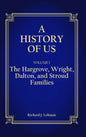 A History of Us: The Hargrove, Wright, Dalton, and Stroud Families - Hardcover