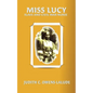 Miss Lucy: Slave and Civil War Nurse - Paperback