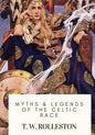Myths & Legends of the Celtic Race - Paperback