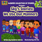 Sky's Stories: We Use Our Manners - Paperback