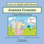 Joanna Goanna: Decodable Sound Phonics Reader for Long O Word Families - Paperback