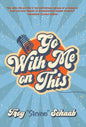 Go With Me on This - Hardcover