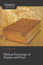 Biblical Etymology of Prophet and Priest - Paperback