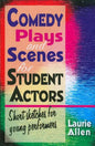 Comedy Plays and Scenes for Student Actors - Paperback