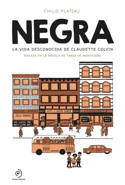 Negra. La Vida Desconocida de Claudette Colvin - Hardcover