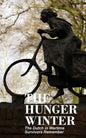 The Hunger Winter: The Dutch in Wartime, Survivors Remember - Paperback