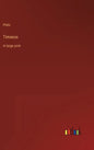 Timaeus: in large print - Hardcover