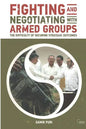 Fighting and Negotiating with Armed Groups: The Difficulty of Securing Strategic Outcomes - Paperback