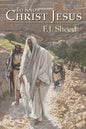 To Know Christ Jesus - Paperback