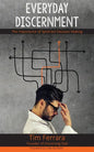 Everyday Discernment: The Importance of Spirit-led Decision Making - Paperback