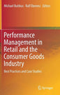 Performance Management in Retail and the Consumer Goods Industry: Best Practices and Case Studies - Hardcover