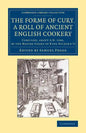 The Forme of Cury, a Roll of Ancient English Cookery - Paperback